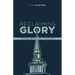 Reclaiming Glory, Updated Edition: Creating a Gospel Legacy Throughout North America