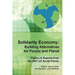 Solidarity Economy: Building Alternatives for People and Planet