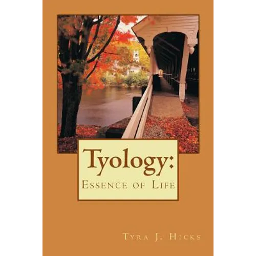Tyology: : Essence of Life