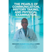 The Pearls of Communication, History Taking, and Physical Examination: The Road to Passing Clinical Examinations