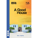 A Good House