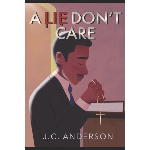 A Lie Don't Care