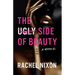 The Ugly Side of Beauty: A Memoir