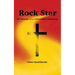 Rock Star: My Triumph over Guillian Barre Syndrome