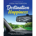 Destination Happiness: A Faith Based Approach to Regaining Power Over Addictions and Destructive Behaviors: A Faith Based Approach to Regaining Power