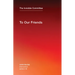 To Our Friends