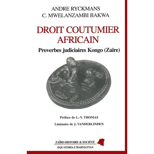Droit coutumier africain: Proverbes judiciaires Congo