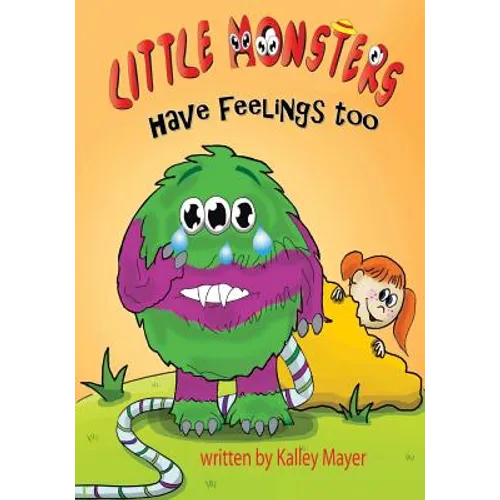 Little Monsters's Have Feelings Too!: A Rhyming Picture Book for Beginning Readers