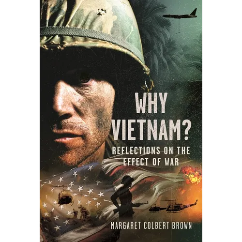 Why Vietnam: Reflections on the Effect of War