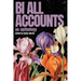 Bi All Accounts: An Anthology of Bi+ Voices, Volume 1