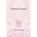 Liminal Woman