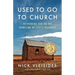 Used to Go to Church: Rethinking God on the Frontline of Life's Tragedies