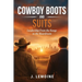 Cowboy Boots and Suits: Leadership From the Range to the Boardroom