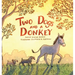 Two Dogs and a Donkey