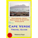Cape Verde Travel Guide: Sightseeing, Hotel, Restaurant & Shopping Highlights