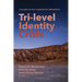 Tri-Level Identity Crisis: Children of First-Generation Immigrants