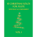 10 Christmas Solos For Flute with Piano Accompaniment: Vol. 1