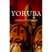 Yoruba: African Orishas