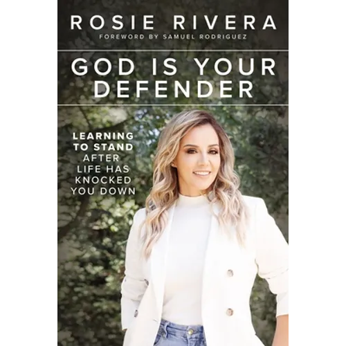 God Is Your Defender: Learning to Stand After Life Has Knocked You Down