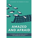 Amazed and Afraid: Discover the Power of Jesus