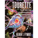 Tourette: The self-under-siege neurodevelopmental and neuropsychiatric motor syndrome