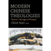 Modern Chinese Theologies: Volume 1: Heritage and Prospect