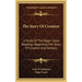 The Story of Creation: A Study of the Edgar Cayce Readings Regarding the Story of Creation and Genesis