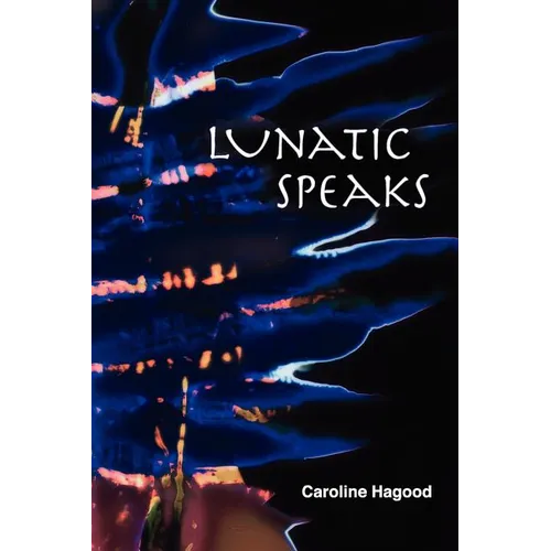 Lunatic Speaks
