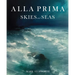 Alla Prima Skies and Seas
