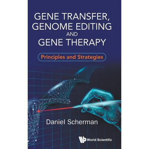 Gene Transfer, Genome Editing and Gene Therapy: Principles and Strategies