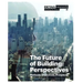 The Future of Building: Perspectives: Methods, Objectives, Prospects