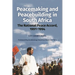 Peacemaking and Peacebuilding in South Africa: The National Peace Accord, 1991-1994