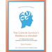 The Cancer Survivor's Resilience Mindset: A 9-step journey toward meaning, purpose and inner strength.