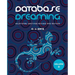 Database Dreaming Volume II: Relational Writings Revised and Revived
