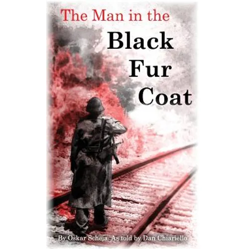 The Man in the Black Fur Coat: A Soldier's Adventures on the Eastern Front