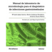 Manual de laboratorio de microbiología para el diagnóstico de infecciones gastrointestinales: Manual clínico y técnico de ayuda al diagnóstico microbi