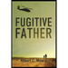 Fugitive Father