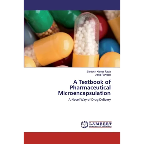 A Textbook of Pharmaceutical Microencapsulation
