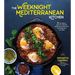 The Weeknight Mediterranean Kitchen: 80 Authentic, Healthy Recipes Made Quick and Easy for Everyday Cooking