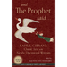 And the Prophet Said: Kahlil Gibran's Classic Text with Newly Discovered Writings