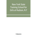 New York State Training School for Girls at Hudson, N.Y