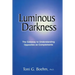 Luminous Darkness: The Gateway to Understanding Opposites as Complements