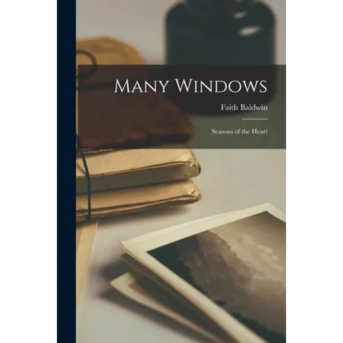 Many Windows; Seasons of the Heart