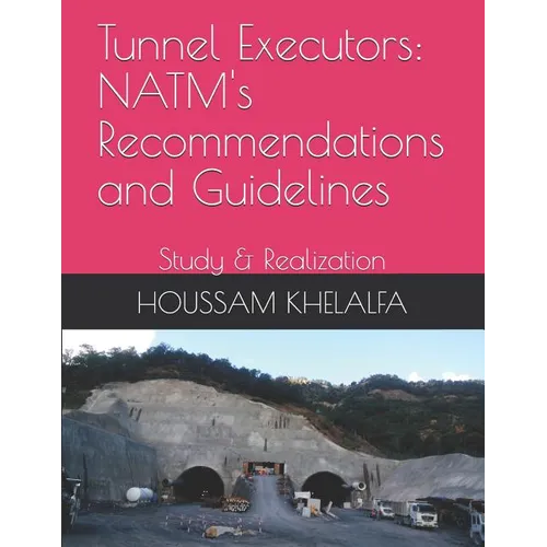 Tunnel Executors: NATM's Recommendations and Guidelines: Study & Realization