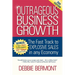 Outrageous Business Growth: The Fast Track to Explosive Sales in Any Economy