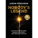 Nobody's Legend: Let Go of Who You Were, Rewrite Your Story, and Take Back Your Life