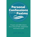 Personal Confessions from the Psalms: Prayers and Affirmations for a Life of Faith, Happiness and Awe in God