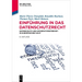 Einführung in Das Datenschutzrecht: Datenschutz Und Informationsfreiheit in Europäischer Sicht