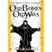 Old Bones, Old Ways