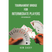 Tournament Bridge for Intermediate Players: Fifth Edition 2021